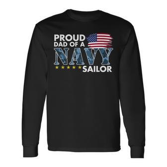 Proud Dad Of A Navy Sailor Long Sleeve T-Shirt - Monsterry