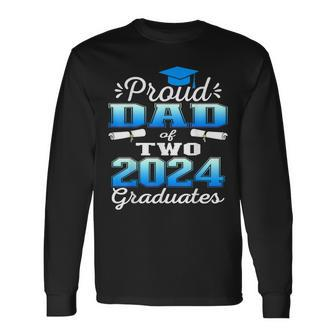 Proud Dad Of Two 2024 Graduate Class 2024 Graduation Family Long Sleeve T-Shirt - Seseable