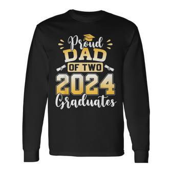 Proud Dad Of Two 2024 Graduates Senior Dad Class Of 2024 Long Sleeve T-Shirt - Monsterry UK