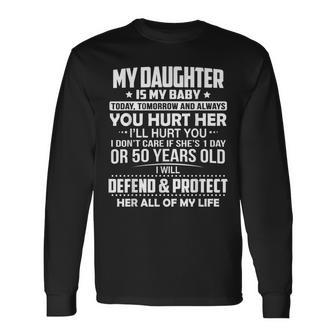 Proud Dad I Will Protect My Daughter Father’S Day Long Sleeve T-Shirt - Monsterry
