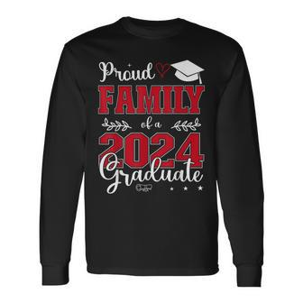 Proud Family Of A Class Of 2024 Graduate For Graduation Long Sleeve T-Shirt - Seseable