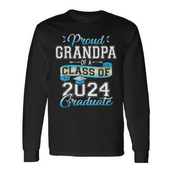 Proud Grandpa Of A Class Of 2024 Graduate Senior 2024 Long Sleeve T-Shirt - Seseable