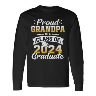 Proud Grandpa Of A Class Of 2024 Graduate Senior Graduation Long Sleeve T-Shirt - Monsterry DE