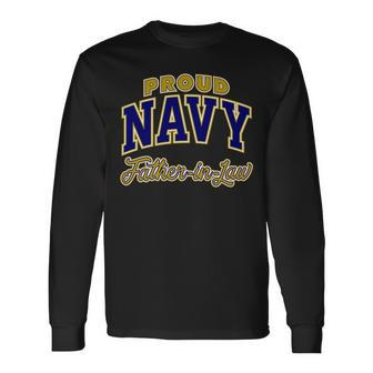 Proud Navy Fatherinlaw For Men Long Sleeve T-Shirt - Monsterry
