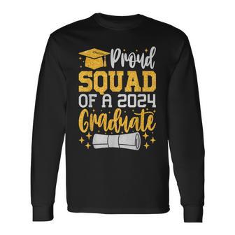 Proud Squad Of A 2024 Graduate Class Of 2024 Graduation Long Sleeve T-Shirt - Monsterry