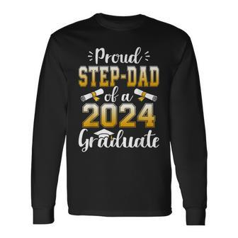 Proud Step Dad Of A Class Of 2024 Graduate Senior Graduation Long Sleeve T-Shirt - Monsterry