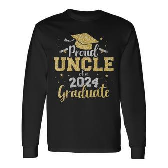 Proud Uncle Of A Class Of 2024 Graduate Senior Graduation Long Sleeve T-Shirt - Monsterry