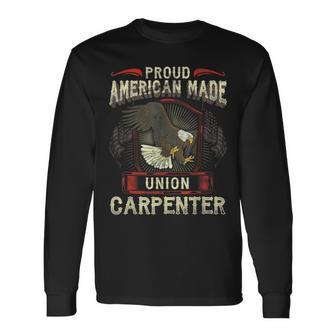 Proud Union Master Carpenter Worker Eagle American Long Sleeve T-Shirt - Monsterry UK