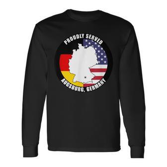 Proudly Served Augsburg Germany Military Veteran Army Vet Long Sleeve T-Shirt - Monsterry AU