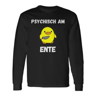 Psychisch Am Ente Witzige Süsse Geschenkidee Mann Frau Langarmshirts - Geschenkecke