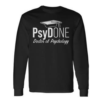 Psyd Doctor Of Psychology Psydone Doctorate Graduation Long Sleeve T-Shirt - Monsterry UK