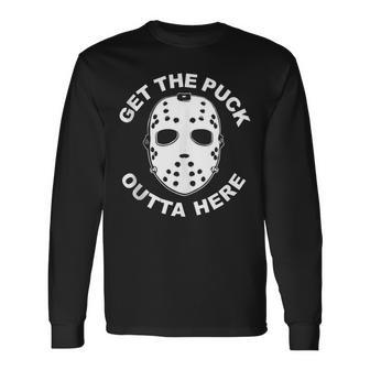 Get The Puck Outta Here Old School Hockey Goalie Mask Long Sleeve T-Shirt - Monsterry