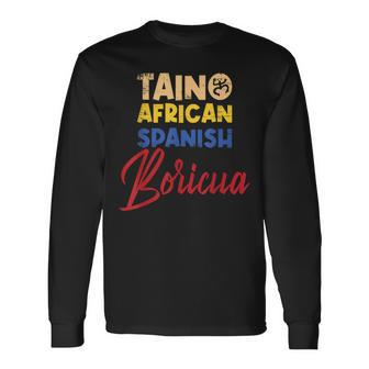 Puerto Rican Roots Boricua Taino African Spanish Puerto Rico Long Sleeve T-Shirt - Seseable