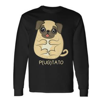 Pugtato Pug Potato Dog Lover Long Sleeve T-Shirt | Mazezy
