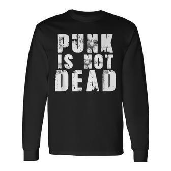 Punk Is Not Dead Punkrock Rock Rocker Langarmshirts - Seseable