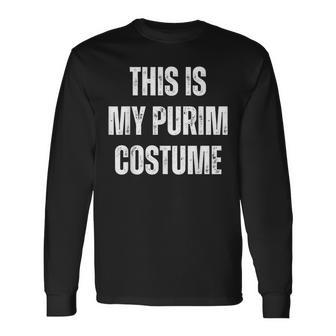 This Is My Purim Costume Distressed White Text Long Sleeve T-Shirt - Seseable