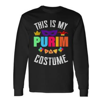 This Is My Purim Costume Purim Jewish Holiday Festival Jew Long Sleeve T-Shirt | Mazezy