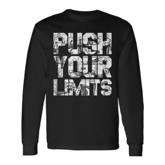 Push Your Limits Street Workout Bar Exercises Calisthenics Long Sleeve T-Shirt - Monsterry