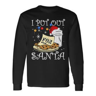 I Put Out For Santa Milk And Cookies Christmas Sarcasm Long Sleeve T-Shirt - Seseable