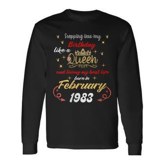 Queen Was Born In February 1983 Stepping Into My Birthday Long Sleeve T-Shirt | Mazezy