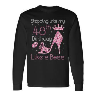 Queen Stepping Into My 48Th Birthday Like A Boss Born 1972 Long Sleeve T-Shirt - Monsterry