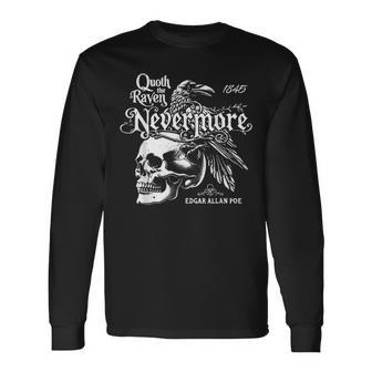 Quoth The Raven Nevermore By Edgar Allan Poe Long Sleeve T-Shirt - Monsterry