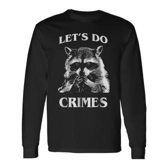 Raccoon Trash Racoon Let's Do Crimes Cute Animals Men Long Sleeve T-Shirt - Seseable