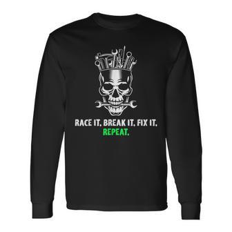 Race It Break It Fix It Repeat Drag Racing Vintage Text Long Sleeve T-Shirt - Monsterry DE