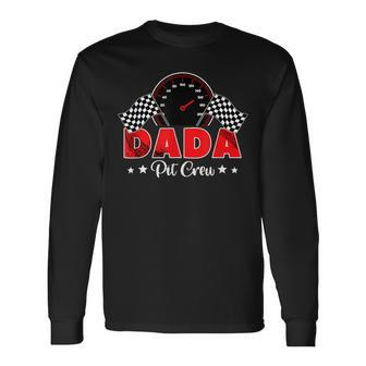 Race Car Racing Family Dada Pit Crew Birthday Party Long Sleeve T-Shirt - Monsterry