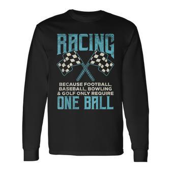 Racing One Ball Checkered Flag Race Car Driver Racer Long Sleeve T-Shirt - Monsterry DE