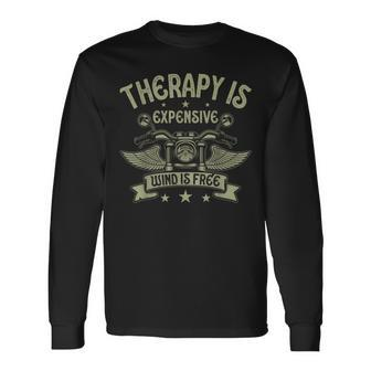 Therapy Is Expensive Wind Is Free Biker Dad Motorcycle Men Long Sleeve T-Shirt - Monsterry