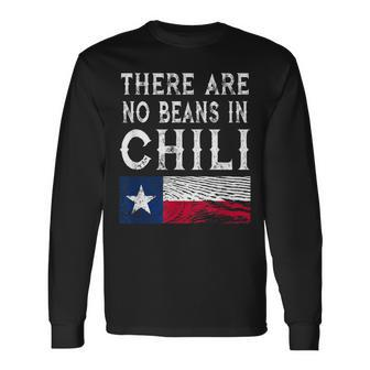 There Are No Beans In Chili Texas Flag Long Sleeve T-Shirt - Monsterry CA
