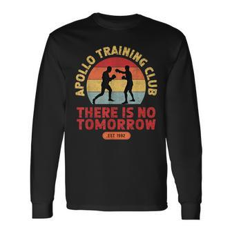 There Is No Tomorrow Boxing Motivation Retro Apollo Club Long Sleeve T-Shirt - Monsterry UK