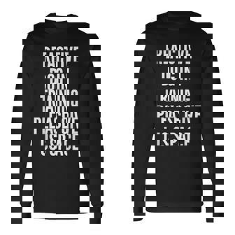 Reactive Dog In Training & Nervous Dog Training In Progress Long Sleeve T-Shirt - Monsterry