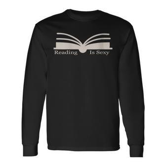 Reading Is Sexy Book Lovers Long Sleeve T-Shirt - Monsterry