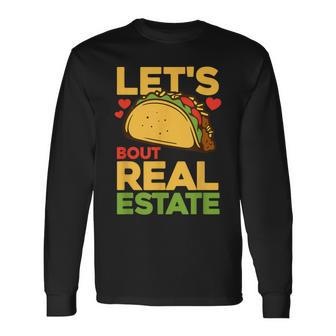 Real Estate Agent Mexican Food Taco Lover Realtor Long Sleeve T-Shirt - Monsterry DE