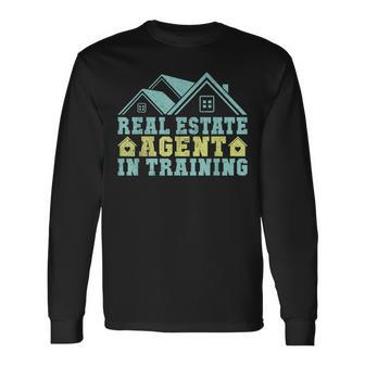 Real Estate Agent In Training Realtor Long Sleeve T-Shirt - Thegiftio UK