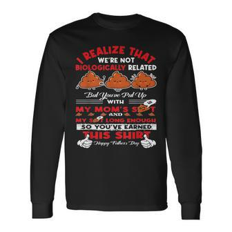 I Realize That We're Not Biologically Related Father's Ltsp Long Sleeve T-Shirt - Monsterry UK