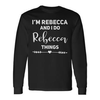 Rebecca Birthday Personalized Name Rebecca Long Sleeve T-Shirt - Seseable