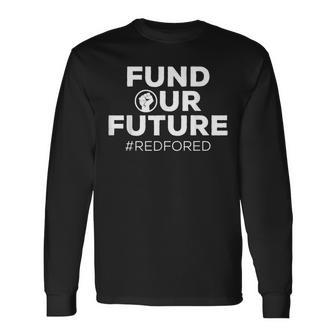 Red For Ed California Fund Our Future Redfored Long Sleeve T-Shirt - Monsterry UK