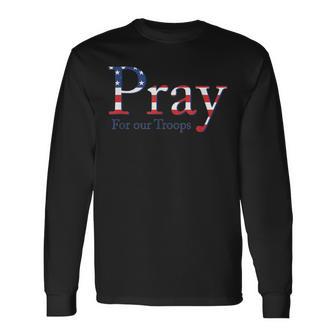 Red Friday Military Patriotic Pray For Our Troops Deployed Long Sleeve T-Shirt - Monsterry AU