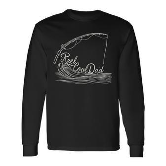Reel Cool Dads Best Father Fishing Enthusiast Fathers Day Long Sleeve T-Shirt - Seseable