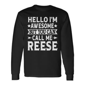Reese Surname Awesome Call Me Reese Family Last Name Reese Long Sleeve T-Shirt - Seseable