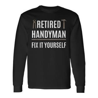 Retired Handyman Retirement Long Sleeve T-Shirt - Monsterry UK