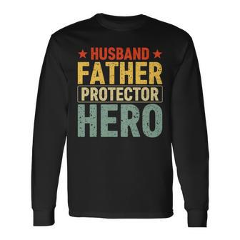 Retro Husband Father Hero Protector Daddy Father's Day Dad Long Sleeve T-Shirt - Seseable