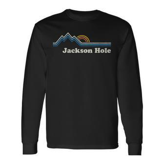 Retro Jackson Hole Wyoming T Vintage Sunrise Mountains Long Sleeve T-Shirt - Monsterry