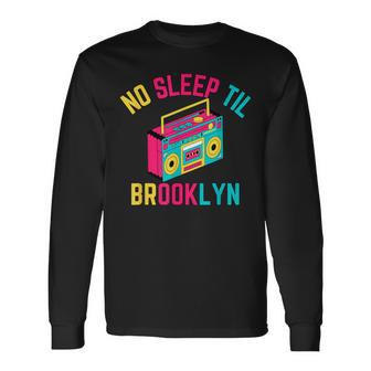 Retro No Sleep Til Brooklyn Long Sleeve T-Shirt - Seseable
