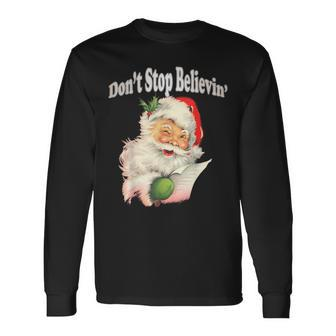 Retro Santa Claus Dont Stop Believing In Santa T Long Sleeve T-Shirt - Monsterry