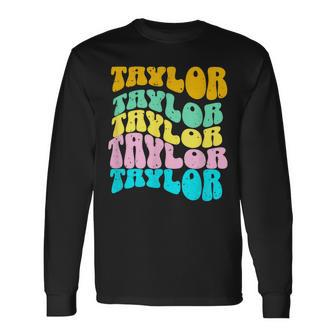 Retro Taylor First Name Girls Name Personalized Groovy Long Sleeve T-Shirt - Thegiftio