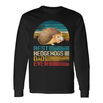 Retro Vintage Best Hedgehogs Dad Ever Long Sleeve T-Shirt - Monsterry DE
